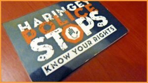 When it comes to Police - KNOW YOUR RIGHTS